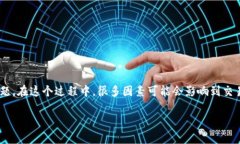抹茶提币到TP钱包多长时间是许多数字货币用户常